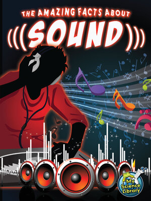 cover image of The Amazing Facts About Sound